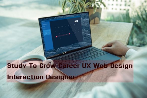 study to grow career ux web design interaction designer