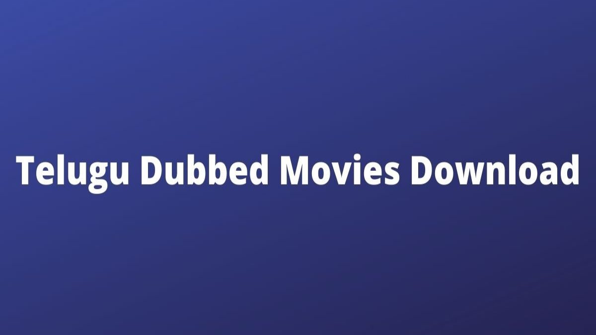 Telugu Dubbed Movies Download And Watch For Free Online