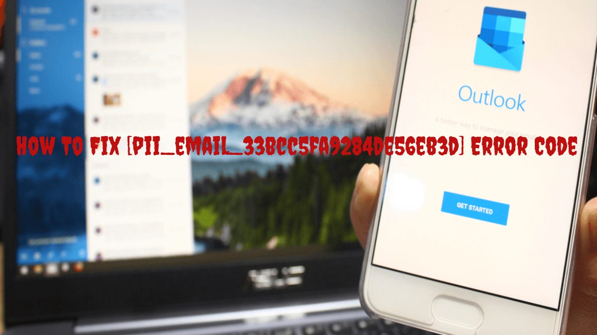 How To Fix Outlook [pii_email_33bcc5fa9284de56eb3d] Error Code