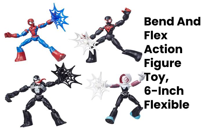 Bend And Flex Action Figures