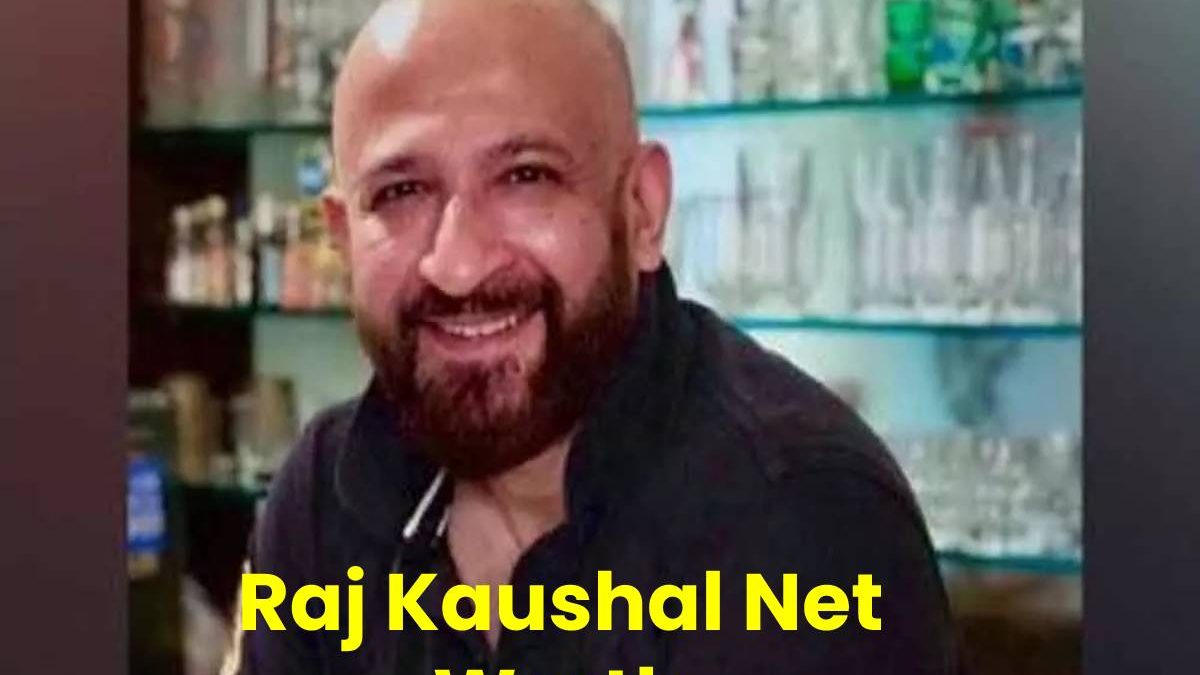 Raj Kaushal Net Worth