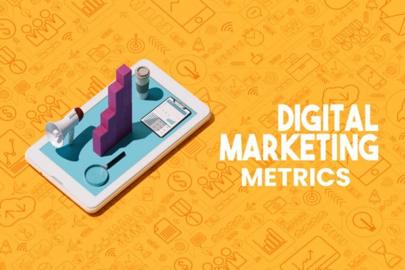 Importance of Having Digital Marketing Metrics in Your Business