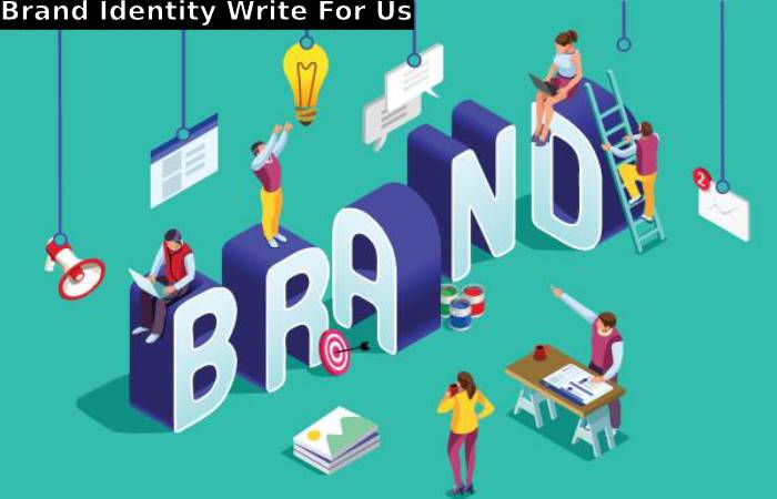 Brand Identity Write For Us