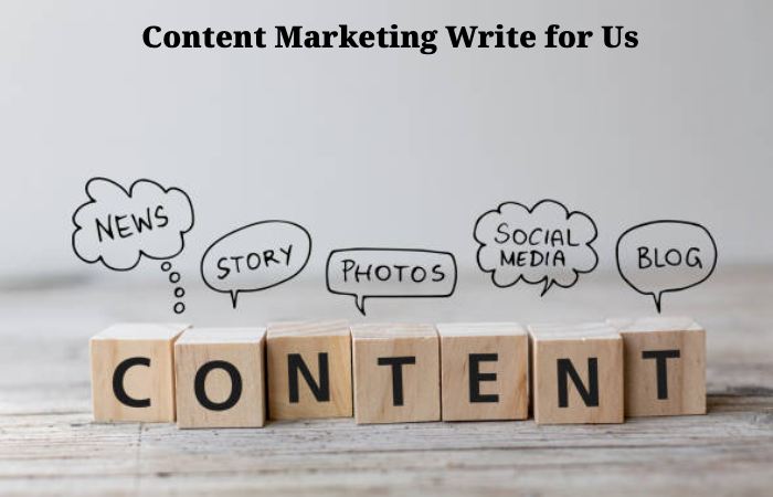 Content marketing write for us