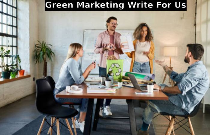 Green Marketing Write for Us
