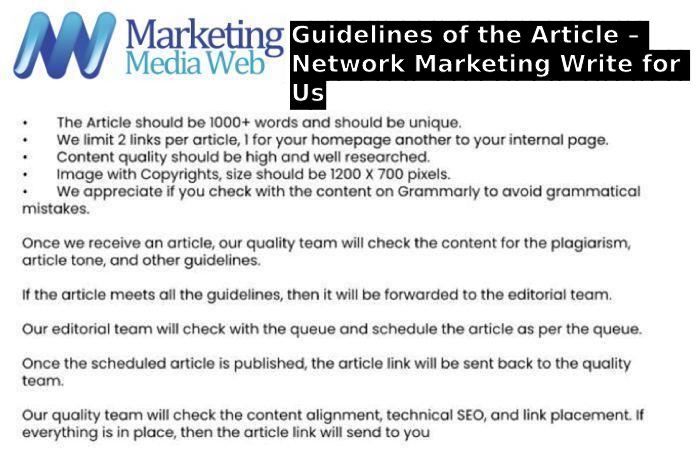 Guidelines of the Article – Network Marketing Write for Us