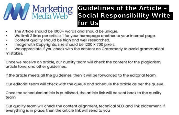 Guidelines of the Article – Social Responsibility Write for Us