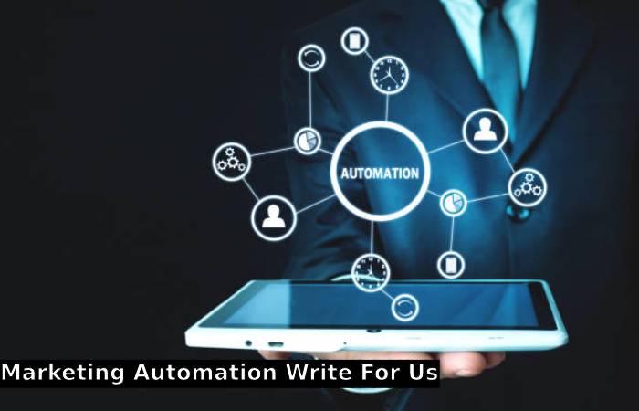 Marketing Automation Write For Us