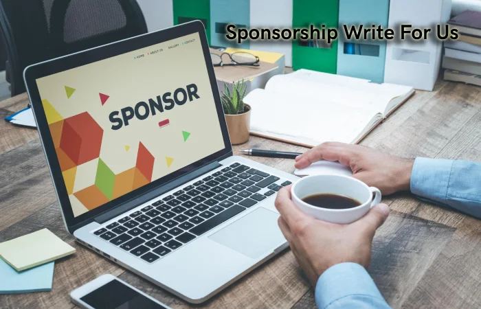 Sponsorship Write For Us