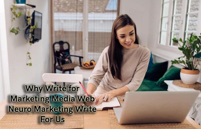 Why Write for Marketing Media Web – Neuro Marketing Write For Us