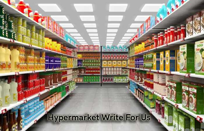 Hypermarket-Write-For-Us